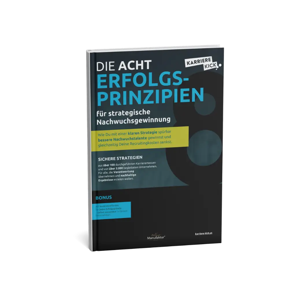 Buchcover des Reports „Die acht Erfolgsprinzipien für strategische Nachwuchsgewinnung“ von Karriere Kick. Auf dem Cover steht: Wie Du mit einer klaren Strategie spürbar bessere Nachwuchstalente gewinnst und gleichzeitig Deine Recruitingkosten senkst.